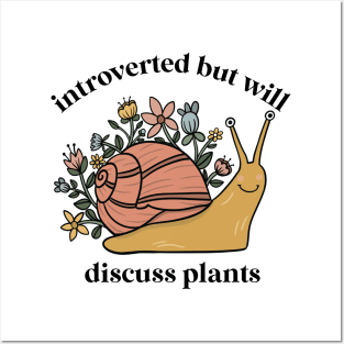 introverted but willing to discuss plants Posters and Art